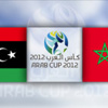 المغرب وليبيا لدور الأربعة بأمم العرب