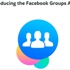 فيسبوك تطلق تطبيقا للمجموعات لفصل الزملاء عن "الأهل والأصدقاء"